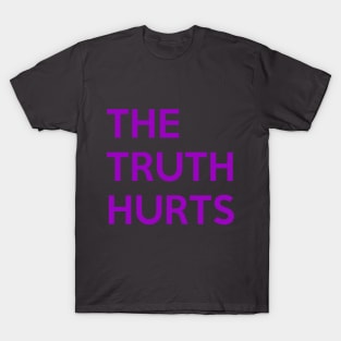 The Truth Hurts T-Shirt